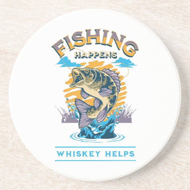 Fishing Happens. Whiskey Helps! Coaster (Front)