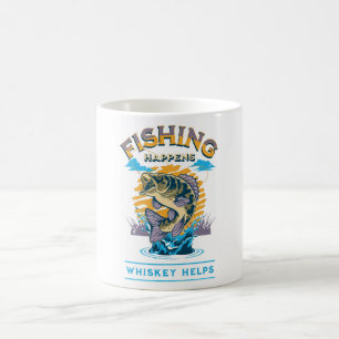 Fishing Happens. Whiskey Helps! Coffee Mug
