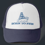 Fishing hat | Born to fish with boat design<br><div class="desc">Fishing hat | Born to fish with boat design. Fun gift idea for yachting,  boating and fishing enthusiasts. Also great for retired person.</div>