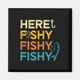 Fishing Here Fishy Retro Fish Lover Fisherman Men Magnet