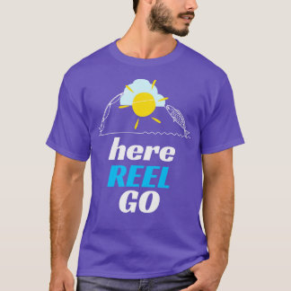 Fishing Here Reel Go Angler Fun Fish Humour T-Shirt