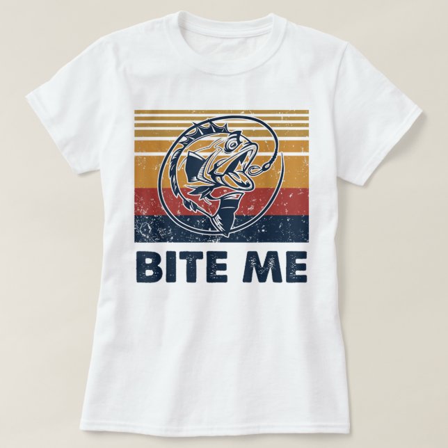 Fishing Hook Bite Me Bass Catfish Pike Fisherman F T-Shirt (Design Front)
