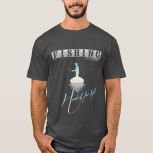 Fishing , Hooked for life . T-Shirt