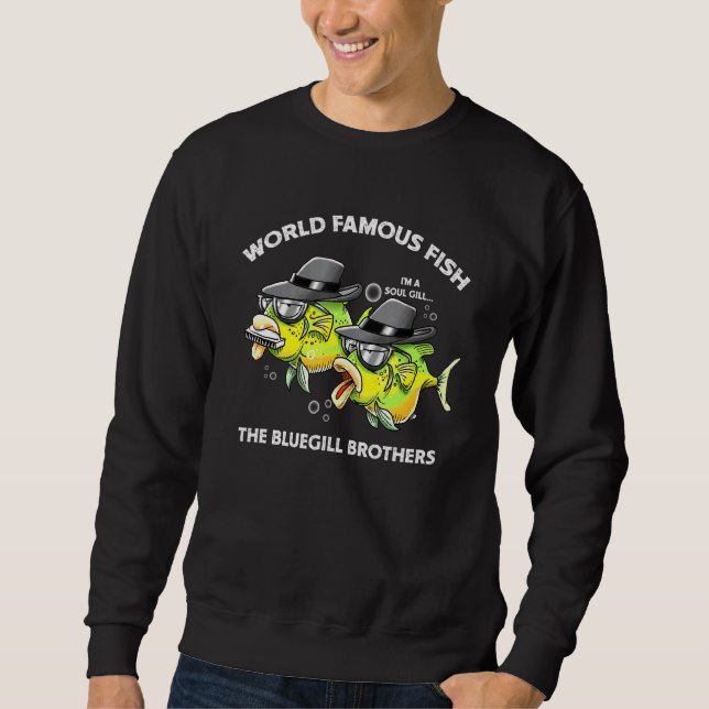 Fishing Humourous Blues Music Bluegill Brothers Sweatshirt (Front)