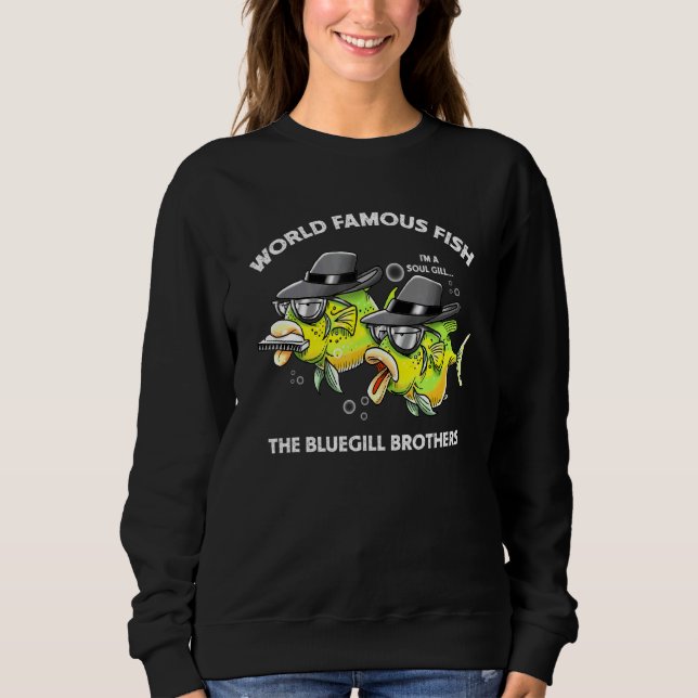 Fishing Humourous Blues Music Bluegill Brothers Sweatshirt (Front)
