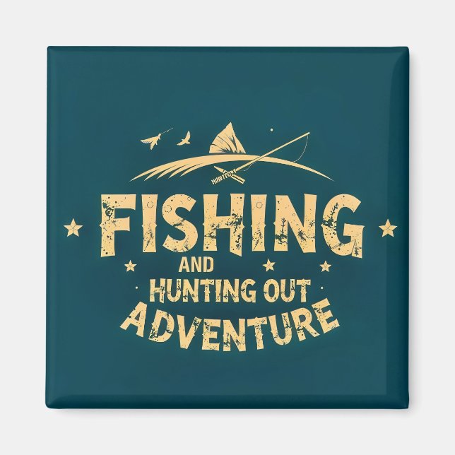 Fishing & Hunting  Magnet (Front)