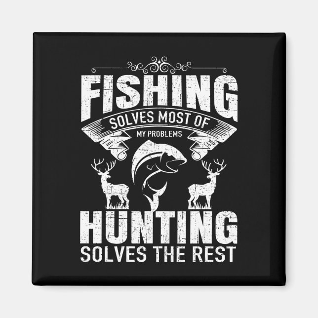 Fishing Hunting Solves Problems Camping  Magnet (Front)