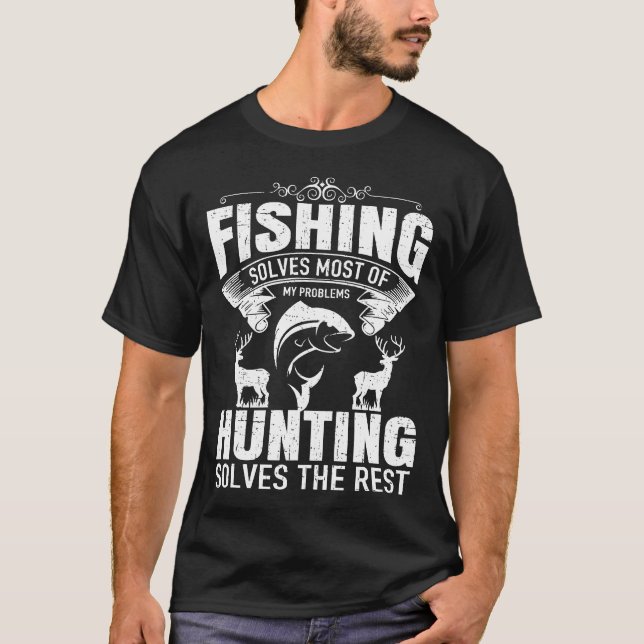 Fishing Hunting Solves Problems Camping T-Shirt (Front)