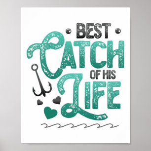 Fishing Husnd Best Catch Of His Life Women Matchin Poster