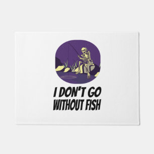 Fishing I Won't Fall Asleep Without Fish Doormat