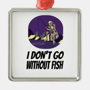 Fishing I Won't Fall Asleep Without Fish Metal Ornament