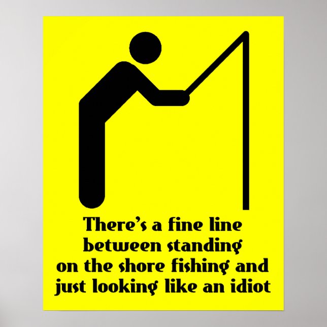 Fishing Idiot Funny Print Poster Sign Humour (Front)