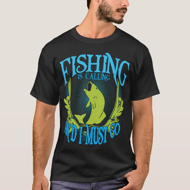 Fishing is Calling T-Shirt (Front)