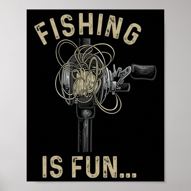 Fishing Is Fun Bird's Nest Funny 1  Poster (Front)