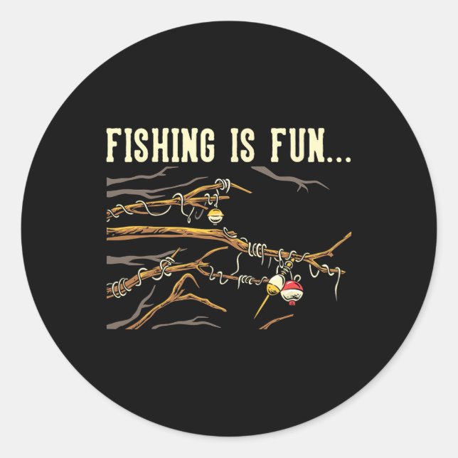Fishing Is Fun... Bobbers Stuck In Tree  Classic Round Sticker (Front)
