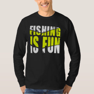 Fishing Is Fun T-Shirt