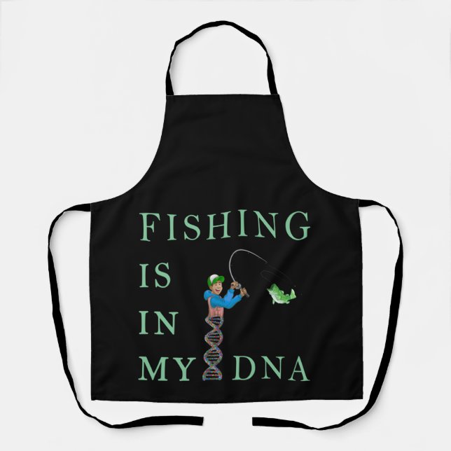 Fishing is in my DNA Apron (Front)