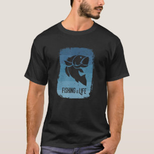 Fishing Is Life Deep Sea Boat Ice Fisherman Fly Fi T-Shirt