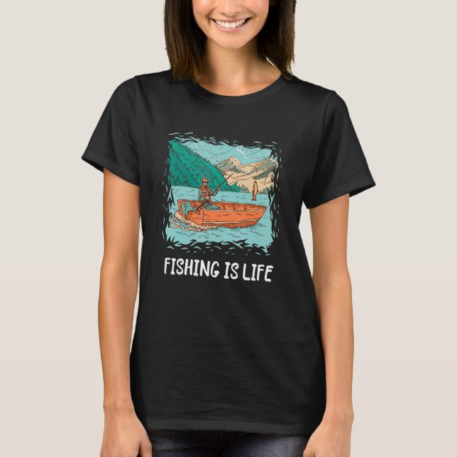Fishing Is Life Fisherman Lake Fishing Angler Fist T-Shirt (Front)
