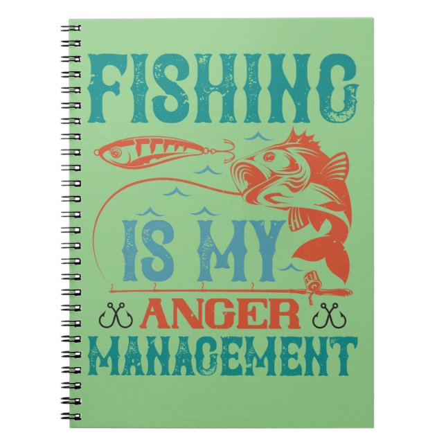 Fishing is my anger management notebook (Front)
