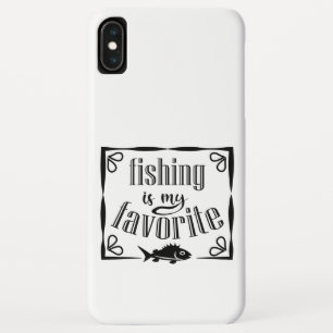 Fishing is my favorite quote  iPhone XS max case