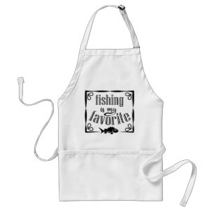Fishing is my favorite quote standard apron