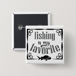 Fishing is my favourite quote 15 cm square badge