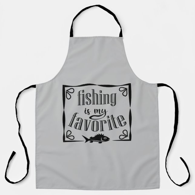 Fishing is my favourite quote  apron (Front)