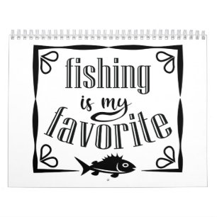 Fishing is my favourite quote  calendar