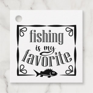 Fishing is my favourite quote favour tags