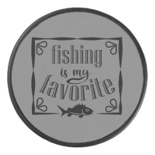 Fishing is my favourite quote hockey puck