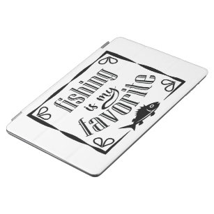 Fishing is my favourite quote iPad air cover