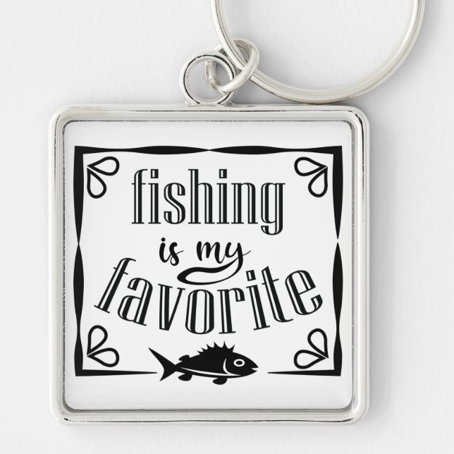 Fishing is my favourite quote  key ring (Front)
