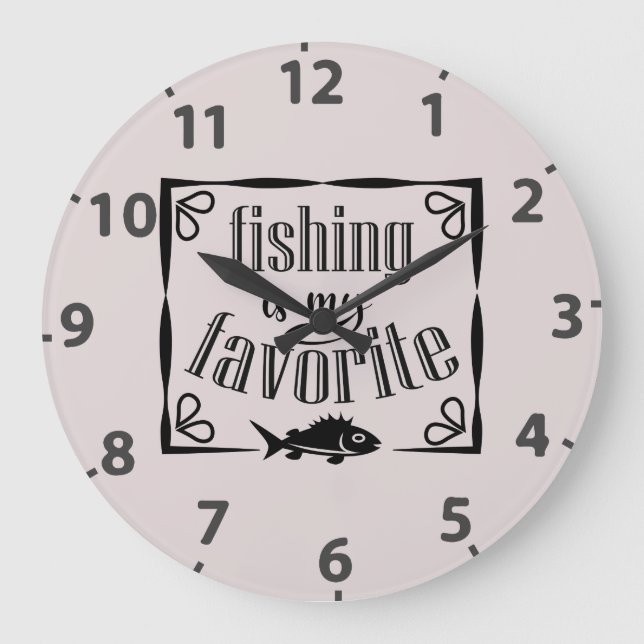 Fishing is my favourite quote  large clock (Front)