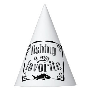 Fishing is my favourite quote party hat