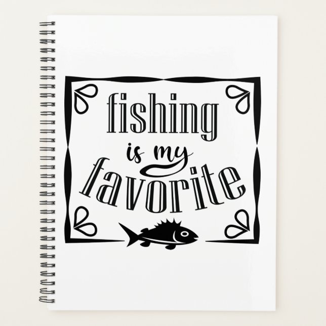 Fishing is my favourite quote  planner (Front)