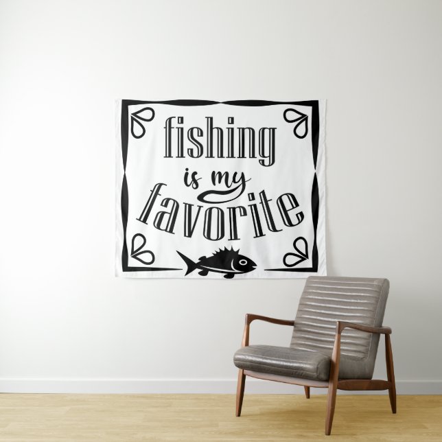 Fishing is my favourite quote  tapestry (In Situ (Horizontal))