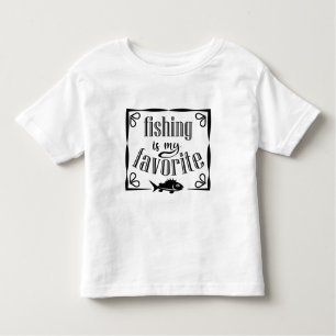 Fishing is my favourite quote toddler T-Shirt