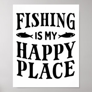 Fishing Is My Happy Place Funny Fisherman Dad Quot Poster