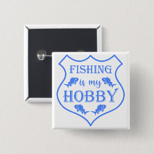 Fishing is my hobby shield quote on crest  15 cm square badge