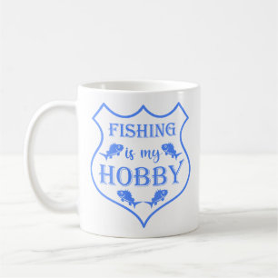Fishing is my hobby shield quote on crest coffee mug