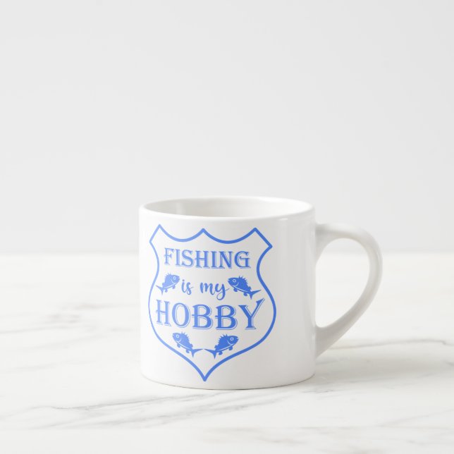 Fishing is my hobby shield quote on crest  espresso cup (Right)
