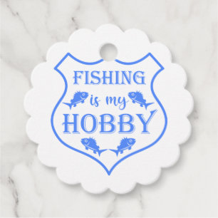 Fishing is my hobby shield quote on crest favour tags