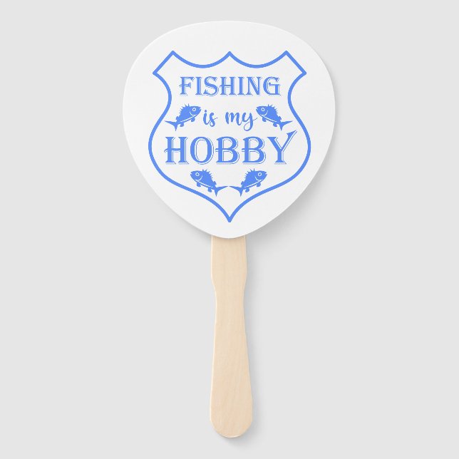 Fishing is my hobby shield quote on crest  hand fan (Front)