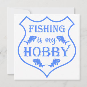 Fishing is my hobby shield quote on crest invitation