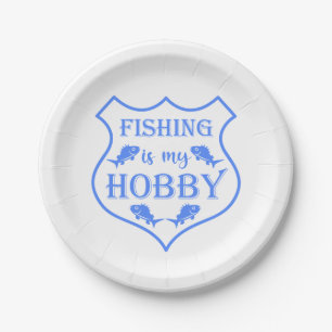 Fishing is my hobby shield quote on crest  paper plate