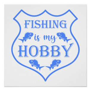 Fishing is my hobby shield quote on crest  poster