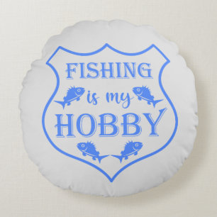 Fishing is my hobby shield quote on crest round cushion