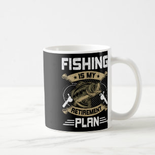 Fishing Is My Retirement Plan Fly Fishing Retired  Coffee Mug