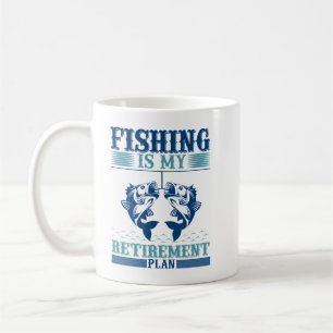Fishing is My Retirement Plan, Funny Fishing Lover Coffee Mug